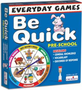 Creative Games - Everyday Games-Be Quick- Pre-School