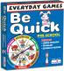 Creative Games - Everyday Games-Be Quick- Pre-School